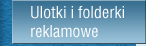 Ulotki i folderki reklamowe